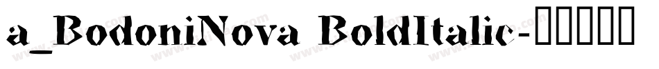 a_BodoniNova BoldItalic字体转换